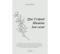 Que l'espoir illumine ton coeur