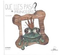 Que Lles Pasa As Princesas? - [Livre en VO] Redondo, Felicia (Auteur)