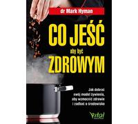 Que manger pour être en bonne santé - Mark Hyman (Gesundheit auf Polnisch)