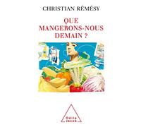 Que mangerons-nous demain ?