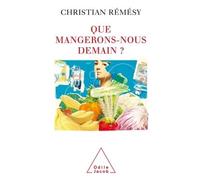 Que mangerons-nous demain ? - Christian Rémésy - Odile Jacob - broché - Guide