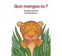 Que manges-tu ? - Elsa Mroziewicz - Minedition Eds - cartonné - Album éveil dès la naissance
