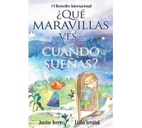 ¿Qué Maravillas Ves... Cuando Sueñas?