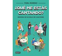 ¿Qué me estás cantando?: Memoria de un siglo de canciones
