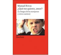 ¿qué me quieres, amor? - Manuel Rivas - Reclam Philipp - Poche - Roman