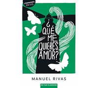 ¿Que mes quieres, amor?