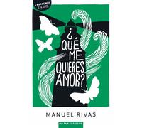 ¿Que mes quieres, amor? - Manuel Rivas - Belin Éducation - broché - Méthode de langue