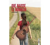 Que naisse le bonheur