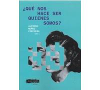 ¿Qué nos hace ser quienes somos?