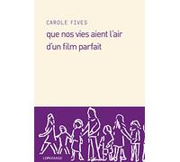 Que nos vies aient l'air d'un film parfait