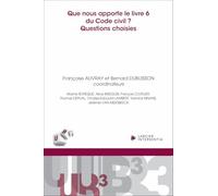 Que nous apporte le livre 6 du Code civil ? Questions choisies