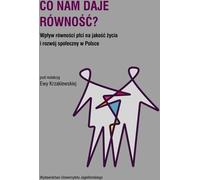 Que nous apporte l'égalité ? - Ewa Krzaklewska (Buch auf Polnisch)