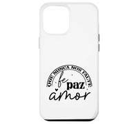 Que nunca nos Falte Fé, Paz, Amor Coque pour iPhone 12 Pro Max