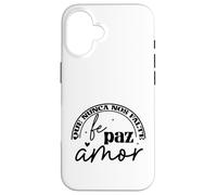 Que nunca nos Falte Fé, Paz, Amor Coque pour iPhone 16