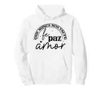 Que nunca nos Falte Fé, Paz, Amor Sweat à Capuche