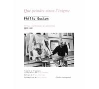 Que peindre sinon l’énigme: Ecrits, conférences et entretiens, 1944-1980