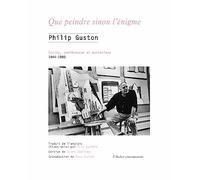 Que peindre sinon l’énigme: Ecrits, conférences et entretiens, 1944-1980