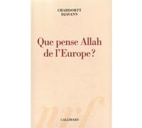 Que pense Allah de l'Europe ? Chahdortt Djavann (Auteur)
