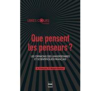 QUE PENSENT LES PENSEURS