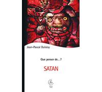 Que penser de Satan ? 2025 - Jean-Pascal Duloisy - Cerf - broché - Essai