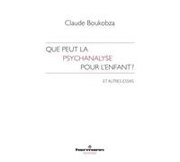 Que peut la psychanalyse pour l'enfant ?
