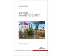 Que Peut (Malgré Tout) L'art ?