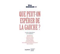 Que peut-on espérer de la gauche ?