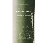 Que peut-on prévoir ? - Jean-Paul Jouary - Bloomtime - broché - Essai