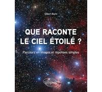 Que raconte le ciel étoilé ?: Parcours en images et réponses simples