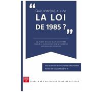 Que Reste(Ra)-T-Il De La Loi De 1985 ? - Le Devenir De La Loi Du 25 Janvier 1985 Relative Au Redressement Et À La Liquidation Judiciaires Des Entreprises