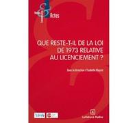 Que reste-t-il de la loi de 1973 relative au licenciement ? Isabelle Meyrat (Auteur)