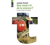 Que reste-t-il de la science ? Le vélo, le mur et le citoyen - Jacques Testart - Belin - broché - Essai