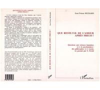 Que reste-t-il de l'amour après Freud ? - Questions aux sciences humaines et à la psychanalyse: des philosophes à L.Lacan, en passant par S.Freud - Jean-Tristan Richard - L'harmattan - Livre