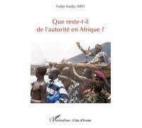 Que reste-t-il de l'autorité en Afrique ? - Fodjo Kadjo Abo - L'harmattan - broché - Essai