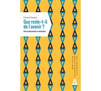 Que reste-t-il de l'avenir ? Entre posthumanite et catastrophe - Gérard Amicel - Apogee - broché - Essai