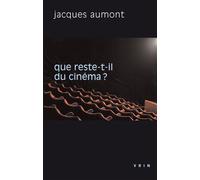 Que reste-t-il du cinéma? - Jacques Aumont - Vrin - broché - Essai