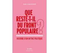 Que reste-t-il du Front populaire ? Entre mythe et réalité - Aude Chamouard - Lattes - broché - Essai