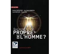 Que reste-t-il du propre de l'homme ?