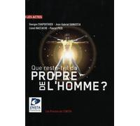 Que reste-t-il du propre de l'homme ? - Georges Chapouthier - Ensta - broché - Livre