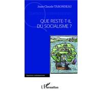 Que reste-t-il du socialisme ? - Jean-Claude Tarondeau - L'harmattan - broché - Essai