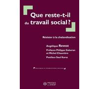 Que reste-t-il du travail social ? Résister à la chalandisation - Angélique Revest - Presses Ehesp - broché - Essai