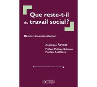 Que reste-t-il du travail social ? Résister à la chalandisation - Angélique Revest - Presses Ehesp - broché - Essai