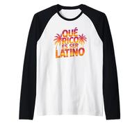 Qué Rico ES Ser Latino Proud Heritage Citation Manche Raglan