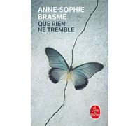 Que rien ne tremble - Anne-Sophie Brasme - Lgf - Poche - Roman