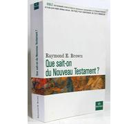 Que sait-on du Nouveau Testament ?