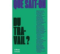 Que sait-on du travail? - Collectif - Presses De Sciences Po - broché - Essai