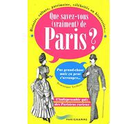 Que savez-vous (vraiment) de Paris ?