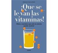 Que Se Le Van Las Vitaminas! García Bello, Deborah (Auteur)