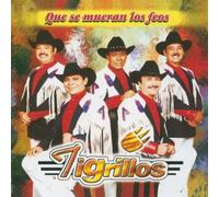 Que Se Mueran Los Feos by Tigrillos (2000-05-03)
