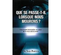 Que se passe-t-il lorsque nous mourons ?